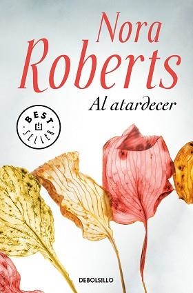 AL ATARDECER | 9788466347631 | ROBERTS, NORA | Llibreria Aqualata | Comprar llibres en català i castellà online | Comprar llibres Igualada