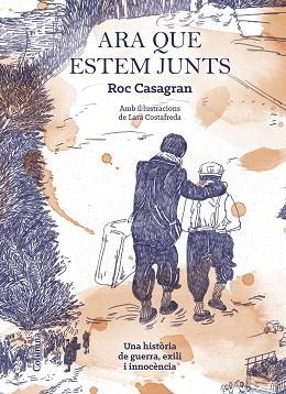 ARA QUE ESTEM JUNTS | 9788466425506 | CASAGRAN, ROC | Llibreria Aqualata | Comprar llibres en català i castellà online | Comprar llibres Igualada