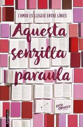 AQUESTA SENZILLA PARAULA | 9788417515003 | CROWLEY, CATH | Llibreria Aqualata | Comprar llibres en català i castellà online | Comprar llibres Igualada