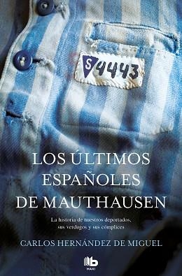 ÚLTIMOS ESPAÑOLES DE MAUTHAUSEN, LOS | 9788490705711 | HERNÁNDEZ DE MIGUEL, CARLOS | Llibreria Aqualata | Comprar libros en catalán y castellano online | Comprar libros Igualada