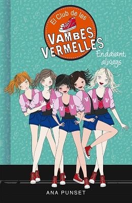 CLUB DE LES VAMBES VERMELLES 16, EL. ENDAVANT, ALWAYS | 9788417671747 | PUNSET, ANA | Llibreria Aqualata | Comprar llibres en català i castellà online | Comprar llibres Igualada