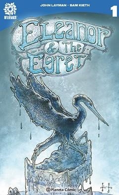 ELEANOR AND THE EGRET 1. ALZAR EL VUELO | 9788416476589 | LAYMAN, JOHN / KIETH, SAM | Llibreria Aqualata | Comprar llibres en català i castellà online | Comprar llibres Igualada
