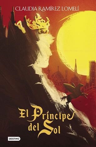 PRÍNCIPE DEL SOL, EL | 9788408214847 | RAMÍREZ LOMELÍ, CLAUDIA | Llibreria Aqualata | Comprar libros en catalán y castellano online | Comprar libros Igualada