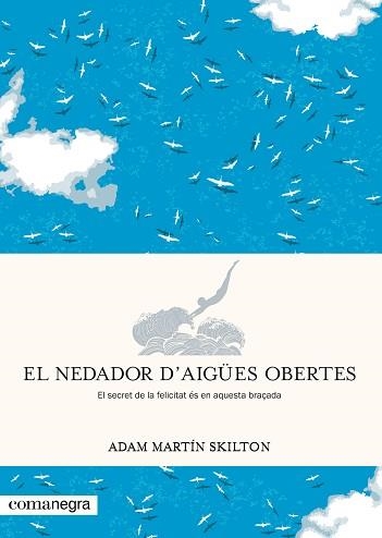 NEDADOR D’AIGÜES OBERTES, EL | 9788417188962 | MARTÍN SKILTON, ADAM | Llibreria Aqualata | Comprar libros en catalán y castellano online | Comprar libros Igualada