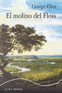 MOLINO DEL FLOSS, EL | 9788490656006 | ELIOT, GEORGE | Llibreria Aqualata | Comprar libros en catalán y castellano online | Comprar libros Igualada