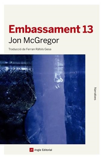 EMBASSAMENT 13 | 9788417214777 | MCGREGOR, JON | Llibreria Aqualata | Comprar libros en catalán y castellano online | Comprar libros Igualada