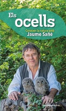 OCELLS, ELS | 9788490348581 | SAÑÉ I PONS, JAUME | Llibreria Aqualata | Comprar libros en catalán y castellano online | Comprar libros Igualada