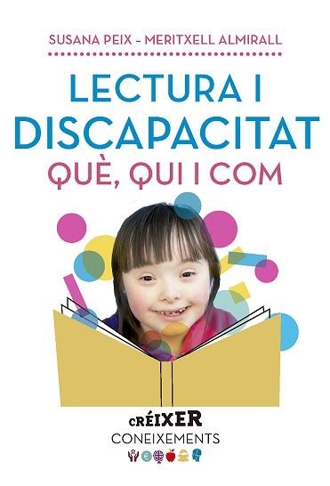 LECTURA I DISCAPACITAT QUE QUI I COM | 9788491910565 | ALMIRALL, MERITXELL / PEIX, SUSANA | Llibreria Aqualata | Comprar libros en catalán y castellano online | Comprar libros Igualada