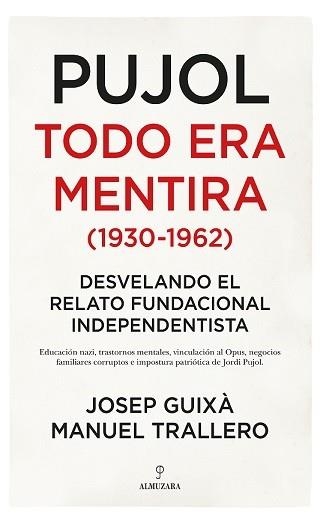 PUJOL. TODO ERA MENTIRA 1930 1962 | 9788417954437 | GUIXA CERDA,JOSEP / TRALLERO DE ARRIBA,MA | Llibreria Aqualata | Comprar libros en catalán y castellano online | Comprar libros Igualada