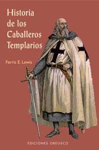 HISTORIA DE LOS CABALLEROS TEMPLARIOS | 9788497770835 | LEWIS, FERRIS | Llibreria Aqualata | Comprar llibres en català i castellà online | Comprar llibres Igualada