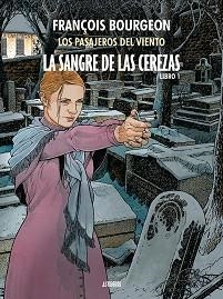 SANGRE DE LAS CEREZAS, LA. TOMO 1. CALLE DE L’ABREUVOIR | 9788417575397 | BOURGEON, FRANÇOIS | Llibreria Aqualata | Comprar libros en catalán y castellano online | Comprar libros Igualada