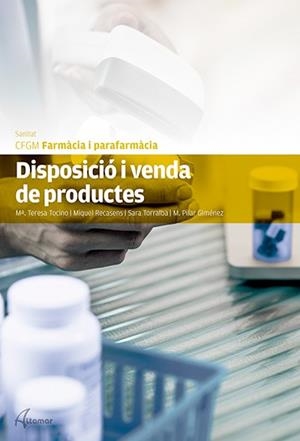 DISPOSICIÓ I VENDA DE PRODUCTES | 9788415309925 | TOCINO,/  RECASENS,/ TORRALBA, / GIMÉNEZ | Llibreria Aqualata | Comprar llibres en català i castellà online | Comprar llibres Igualada