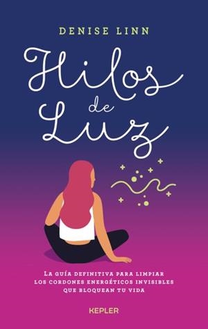 HILOS DE LUZ | 9788416344406 | LINN, DENISE | Llibreria Aqualata | Comprar llibres en català i castellà online | Comprar llibres Igualada