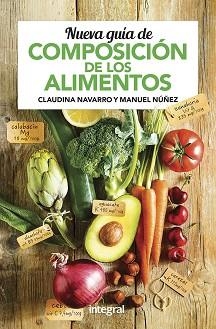NUEVA GUÍA DE COMPOSICIÓN DE LOS ALIMENTOS | 9788491181712 | NAVARRO WALTER, CLAUDINA / NÚÑEZ Y NAVARRO, MANUEL | Llibreria Aqualata | Comprar libros en catalán y castellano online | Comprar libros Igualada