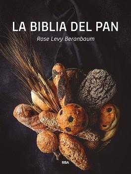 BIBLIA DEL PAN, LA | 9788491872566 | LEVY BERANBAUM, ROSE | Llibreria Aqualata | Comprar libros en catalán y castellano online | Comprar libros Igualada