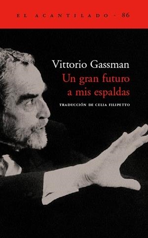 UN GRAN FUTURO A MIS ESPALDAS (EL ACANTILADO 86) | 9788496136489 | GASSMAN, VITTORIO | Llibreria Aqualata | Comprar llibres en català i castellà online | Comprar llibres Igualada
