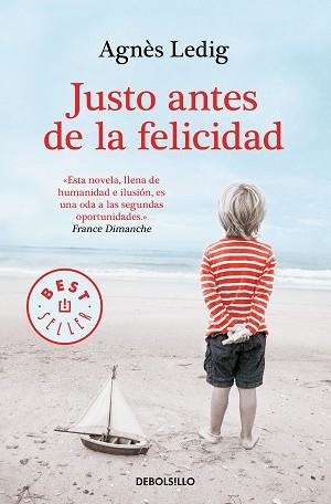 JUSTO ANTES DE LA FELICIDAD | 9788466349611 | LEDIG, AGNÈS | Llibreria Aqualata | Comprar libros en catalán y castellano online | Comprar libros Igualada
