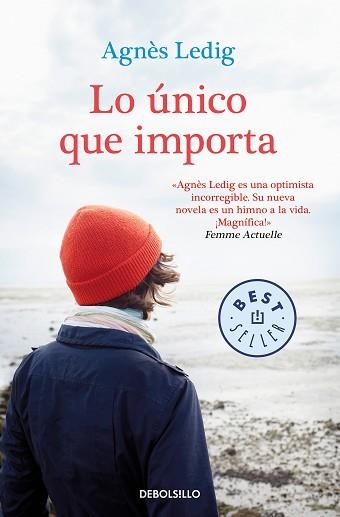 LO ÚNICO QUE IMPORTA | 9788466349604 | LEDIG, AGNÈS | Llibreria Aqualata | Comprar libros en catalán y castellano online | Comprar libros Igualada