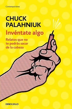 INVÉNTATE ALGO | 9788466347747 | PALAHNIUK, CHUCK | Llibreria Aqualata | Comprar libros en catalán y castellano online | Comprar libros Igualada