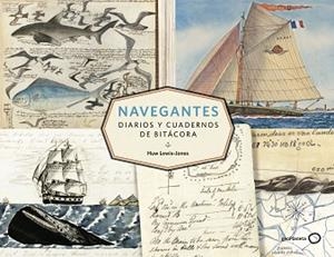 NAVEGANTES. DIARIOS Y CUADERNOS DE BITÁCORA | 9788408206613 | LEWIS-JONES, HUW | Llibreria Aqualata | Comprar libros en catalán y castellano online | Comprar libros Igualada