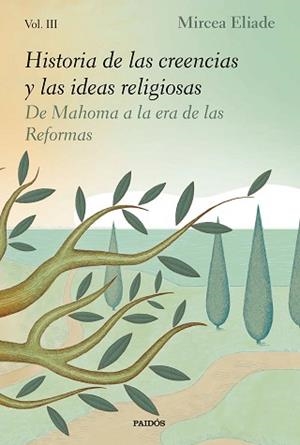 HISTORIA DE LAS CREENCIAS Y LAS IDEAS RELIGIOSAS III | 9788449336126 | ELIADE, MIRCEA | Llibreria Aqualata | Comprar libros en catalán y castellano online | Comprar libros Igualada
