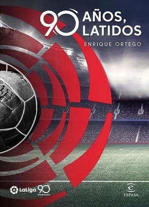 LIGA, LA. 90 AÑOS, 90 LATIDOS | 9788467056679 | ORTEGO, ENRIQUE | Llibreria Aqualata | Comprar llibres en català i castellà online | Comprar llibres Igualada