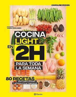 COCINA LIGHT EN 2 HORAS PARA TODA LA SEMANA | 9788408214311 | PESSIN, CAROLINE | Llibreria Aqualata | Comprar libros en catalán y castellano online | Comprar libros Igualada
