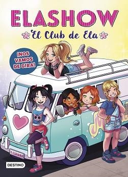 ELASHOW 4. ¡NOS VAMOS DE GIRA! | 9788408214786 | MARTÍNEZ, ELAIA | Llibreria Aqualata | Comprar llibres en català i castellà online | Comprar llibres Igualada