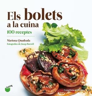BOLETS A LA CUINA, ELS | 9788490348628 | QUADRADA MONTEVERDE, MARIONA | Llibreria Aqualata | Comprar libros en catalán y castellano online | Comprar libros Igualada