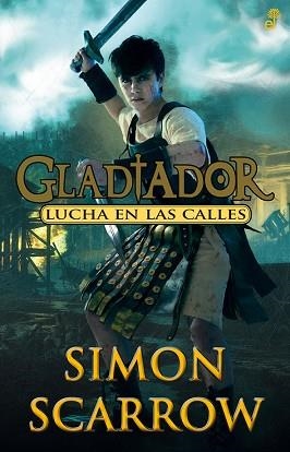 GLADIADOR 2. LUCHA EN LAS CALLES | 9788435041010 | SCARROW, SIMON | Llibreria Aqualata | Comprar libros en catalán y castellano online | Comprar libros Igualada