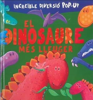 DINOSAURE MÉS LLEUGER, EL (POP UP) | 9788491015451 | Llibreria Aqualata | Comprar libros en catalán y castellano online | Comprar libros Igualada
