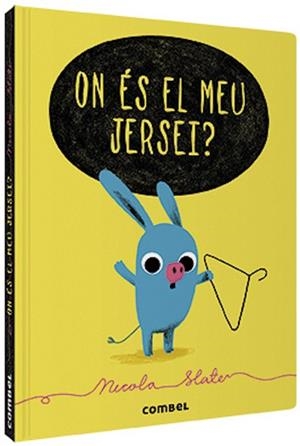 ON ÉS EL MEU JERSEI? | 9788491015253 | SLATER, NICOLA | Llibreria Aqualata | Comprar libros en catalán y castellano online | Comprar libros Igualada
