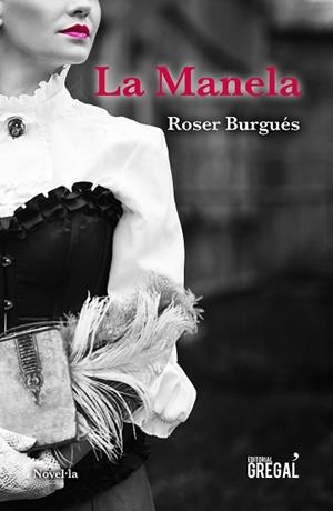 MANELA, LA | 9788417660550 | BURGUÉS, ROSER | Llibreria Aqualata | Comprar libros en catalán y castellano online | Comprar libros Igualada