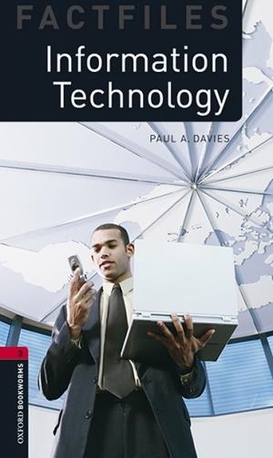 INFORMATION TECHNOLOGY MP3 PACK (OXFORD BOOKWORMS 3.) | 9780194637923 | DAVIES, PAUL A. | Llibreria Aqualata | Comprar libros en catalán y castellano online | Comprar libros Igualada