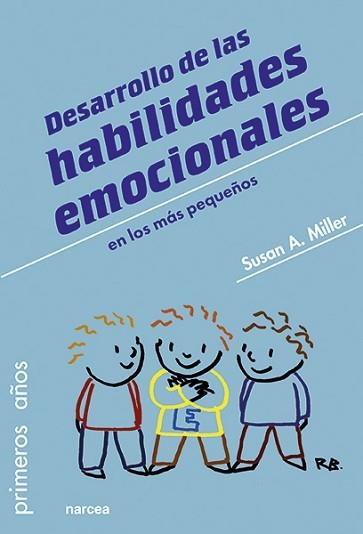 DESARROLLO DE LAS HABILIDADES EMOCIONALES EN LOS MÁS PEQUEÑOS | 9788427726321 | MILLER, SUSAN A. | Llibreria Aqualata | Comprar libros en catalán y castellano online | Comprar libros Igualada