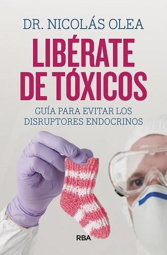 LIBÉRATE DE TÓXICOS | 9788491874027 | OLEA SERRANO, NICOLÁS | Llibreria Aqualata | Comprar llibres en català i castellà online | Comprar llibres Igualada