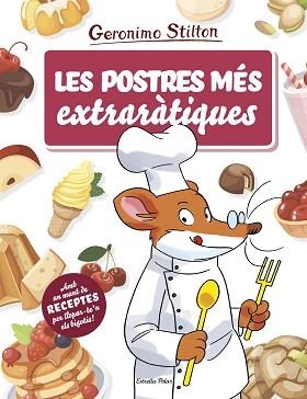 POSTRES MÉS EXTRARÀTIQUES, LES | 9788491378709 | STILTON, GERONIMO | Llibreria Aqualata | Comprar libros en catalán y castellano online | Comprar libros Igualada