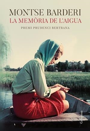 MEMÒRIA DE L'AIGUA, LA | 9788466425605 | BARDERI, MONTSE | Llibreria Aqualata | Comprar libros en catalán y castellano online | Comprar libros Igualada