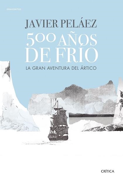 500 AÑOS DE FRÍO | 9788491991380 | PELÁEZ, JAVIER | Llibreria Aqualata | Comprar libros en catalán y castellano online | Comprar libros Igualada