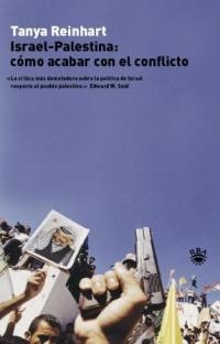 ISRAEL-PALESTINA: COMO ACABAR CON EL CONFLICTO | 9788478710515 | REINHART, TANYA | Llibreria Aqualata | Comprar llibres en català i castellà online | Comprar llibres Igualada