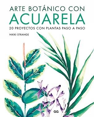 ARTE BOTÁNICO CON ACUARELA | 9788425232213 | STRANGE, NIKKI | Llibreria Aqualata | Comprar libros en catalán y castellano online | Comprar libros Igualada
