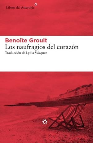 NAUFRAGIOS DEL CORAZÓN, LOS | 9788417007966 | GROULT, BENOÎTE | Llibreria Aqualata | Comprar libros en catalán y castellano online | Comprar libros Igualada