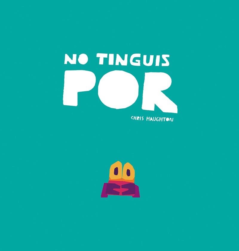 NO TINGUIS POR | 9788417673208 | HAUGHTON, CHRIS | Llibreria Aqualata | Comprar libros en catalán y castellano online | Comprar libros Igualada