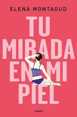 TU MIRADA EN MI PIEL | 9788425357336 | MONTAGUD, ELENA | Llibreria Aqualata | Comprar libros en catalán y castellano online | Comprar libros Igualada