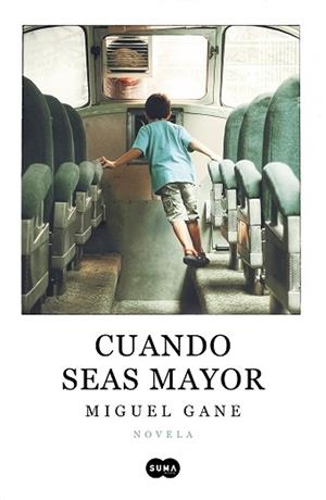 CUANDO SEAS MAYOR | 9788491293033 | GANE, MIGUEL | Llibreria Aqualata | Comprar libros en catalán y castellano online | Comprar libros Igualada