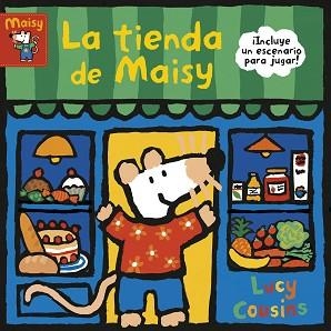 TIENDA DE MAISY, LA (MAISY. TODO CARTÓN) | 9788448853198 | COUSINS, LUCY | Llibreria Aqualata | Comprar libros en catalán y castellano online | Comprar libros Igualada