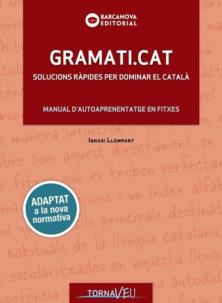 GRAMATI.CAT | 9788448949747 | LLOMPART, IGNASI | Llibreria Aqualata | Comprar libros en catalán y castellano online | Comprar libros Igualada