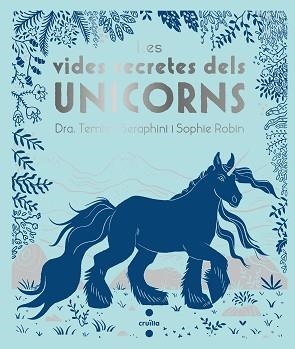 VIDES SECRETES DELS UNICORNS, LES | 9788466146715 | SERAPHINI, THEMISA | Llibreria Aqualata | Comprar llibres en català i castellà online | Comprar llibres Igualada