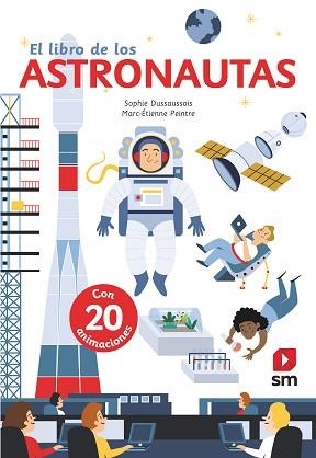 LIBRO DE LOS ASTRONAUTAS, EL | 9788491826569 | DUSSAUSSOIS, SOPHIE | Llibreria Aqualata | Comprar libros en catalán y castellano online | Comprar libros Igualada