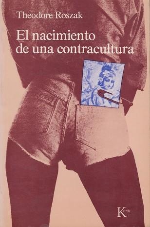 NACIMIENTO DE UNA CONTRACULTURA, EL | 9788472450462 | ROSZAK, THEODORE | Llibreria Aqualata | Comprar libros en catalán y castellano online | Comprar libros Igualada